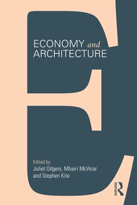 Economy and Architecture by Juliet Odgers