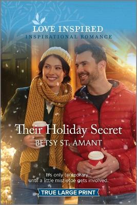 Their Holiday Secret: An Uplifting Inspirational Romance by Betsy St Amant