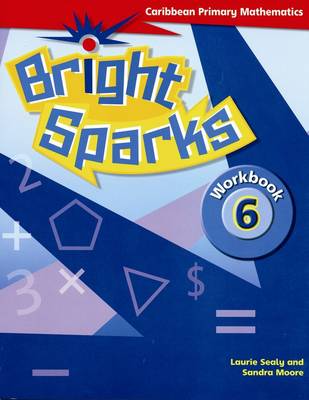 Bright Sparks: Caribbean Primary Mathematics by Sandra Moore