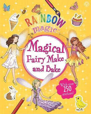 Rainbow Magic: Magical Fairy Make and Bake book
