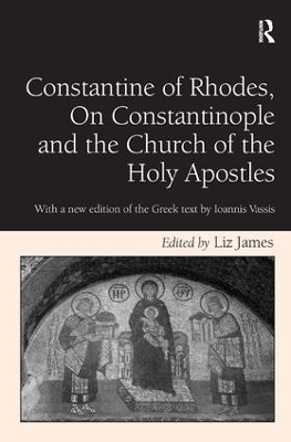 Constantine of Rhodes, on Constantinople and the Church of the Holy Apostles book