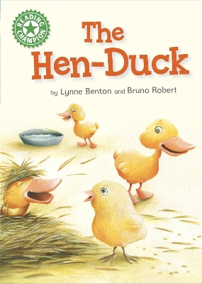 Reading Champion: The Hen-Duck: Independent Reading Green 5 by Lynne Benton