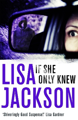 If She Only Knew by Lisa Jackson