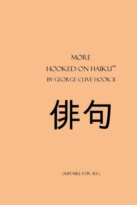 More Hooked on Haiku: suitable for all book