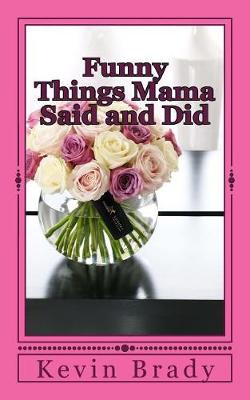 Funny Things Mama Said and Did book