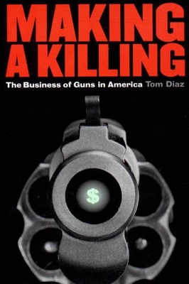 Making a Killing by Tom Diaz