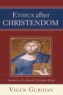 Ethics after Christendom book