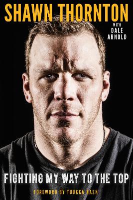 Shawn Thornton: Fighting My Way to the Top book