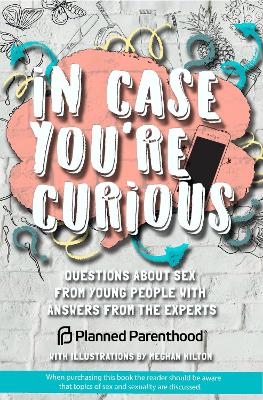 In Case You're Curious: Questions about Sex from Young People with Answers from the Experts book