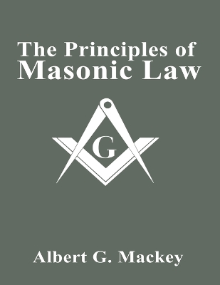 The Principles of Masonic Law book