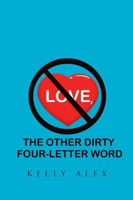 Love, The Other Dirty Four-Letter Word book