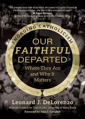 Our Faithful Departed: Where They Are and Why It Matters book