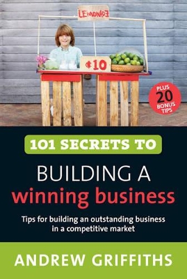 101 Secrets to Building a Winning Business book