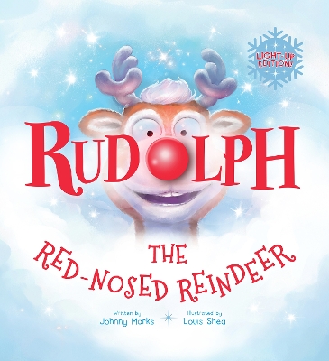 Rudolph the Red-Nosed Reindeer: Light-Up Edition! book