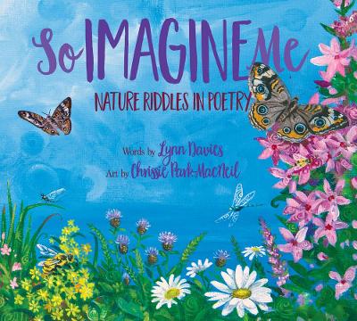 So Imagine Me: Nature Riddles in Poetry book