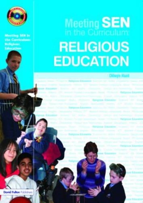 Meeting SEN in the Curriculum - Religious Education by Dilwyn Hunt