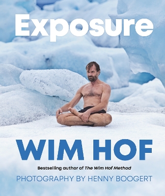 Exposure: The Life of the Iceman in Photos book