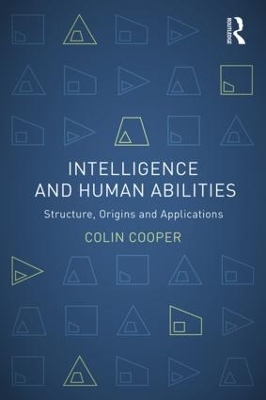 Intelligence and Human Abilities by Colin Cooper