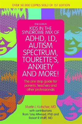 Kids in the Syndrome Mix of ADHD, LD, Autism Spectrum, Tourette's, Anxiety, and More! book