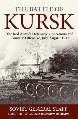 Battle of Kursk by Richard W Harrison