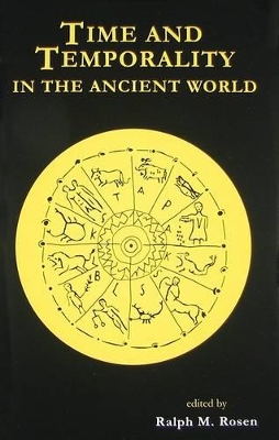 Time and Temporality in the Ancient World book
