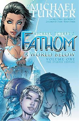 Fathom Volume 1: A World Below: The Starter Edition by Michael Turner