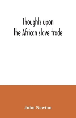 Thoughts upon the African slave trade book