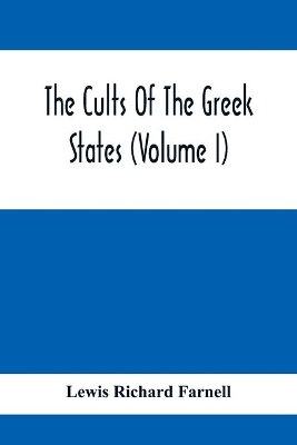 The Cults Of The Greek States (Volume I) book