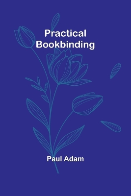 Practical Bookbinding book