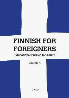 Finnish For Foreigners: Educational Puzzles for Adults Volume 4 book