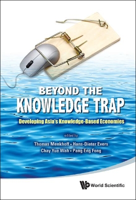 Beyond The Knowledge Trap: Developing Asia's Knowledge-based Economies book