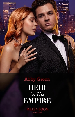 Heir For His Empire (Mills & Boon Modern) by Abby Green
