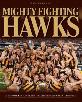 Mighty Fighting Hawks by Martin Blake
