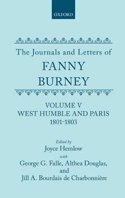The Journals and Letters of Fanny Burney (Madame d'Arblay): Volume V: West Humble and Paris, 1801-1803: Letters 423-549 book