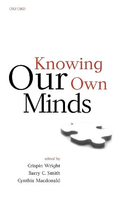 Knowing Our Own Minds by Crispin Wright