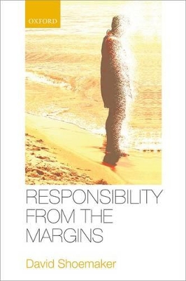 Responsibility from the Margins by David Shoemaker