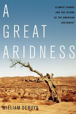 A Great Aridness by William Debuys