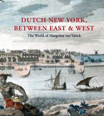 Dutch New York, between East and West book