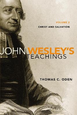 John Wesley's Teachings by Thomas C. Oden