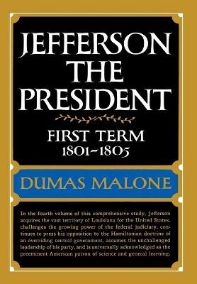 Jefferson:President 1801-1805 by Dumas Malone