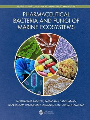 Pharmaceutical Bacteria and Fungi of Marine Ecosystems book