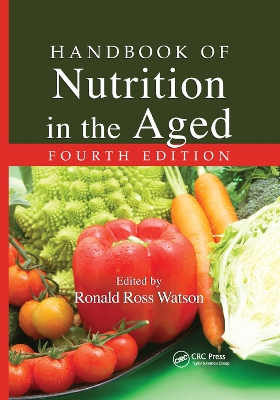 Handbook of Nutrition in the Aged by Ronald Ross Watson