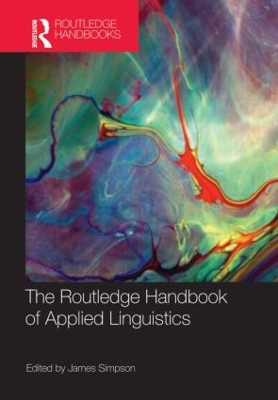 The Routledge Handbook of Applied Linguistics by James Simpson