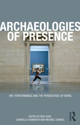 Archaeologies of Presence by Gabriella Giannachi