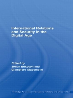 International Relations and Security in the Digital Age by Johan Eriksson