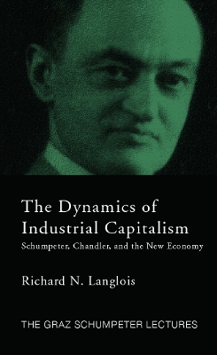 Dynamics of Industrial Capitalism by Richard N. Langlois