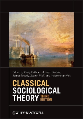 Classical Sociological Theory by Craig Calhoun