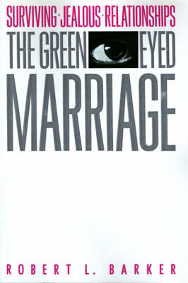 Green-Eyed Marriage by Robert L. Barker