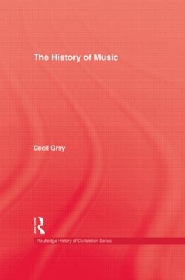 The History of Music by Cecil Gray