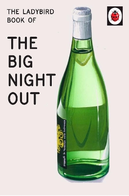 Ladybird Book of The Big Night Out (Ladybird for Grown-Ups) book